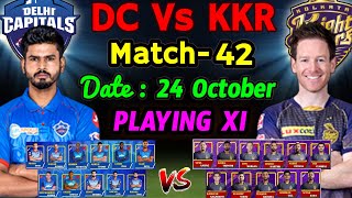 IPL 2020 - Match 42 | Kolkata Knight Riders Vs Delhi Capitals Playing 11 | KKR Vs DC IPL 2020