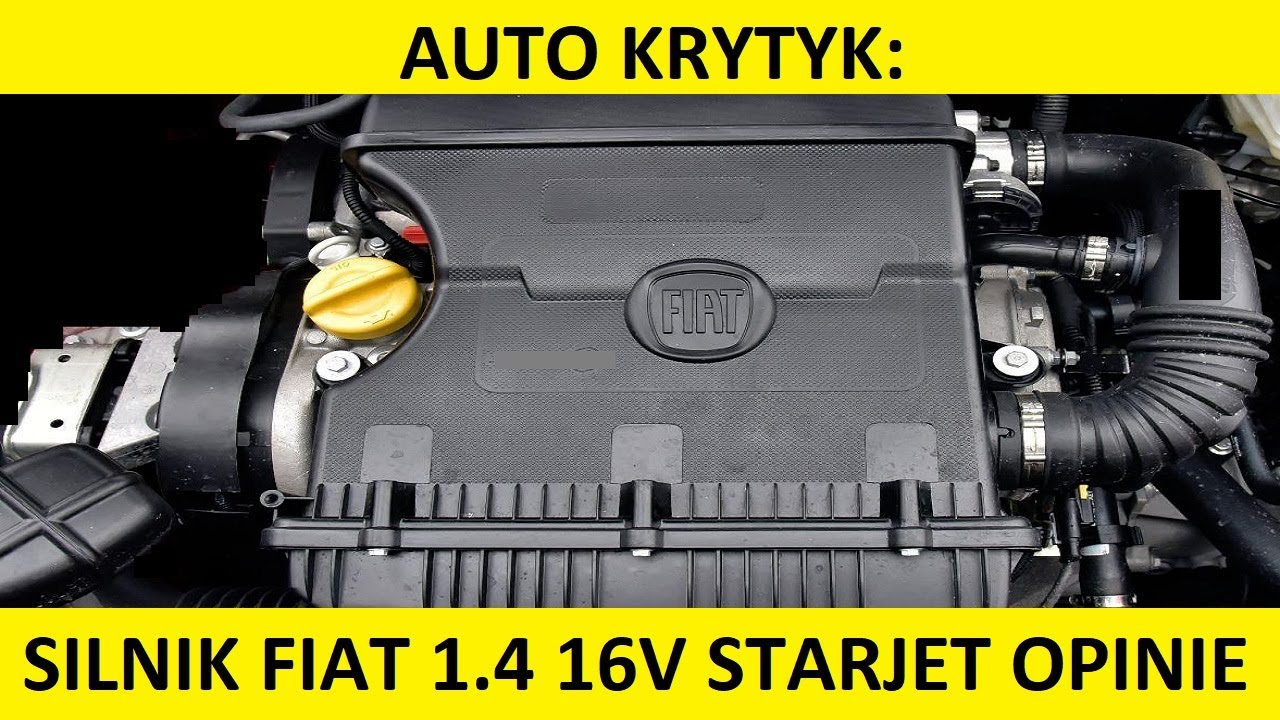 Silnik Fiat 1.4 16V StarJet opinie, zalety, wady, usterki, spalanie, rozrząd, olej, forum