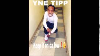 YNE Tipp-Keep It On The Low