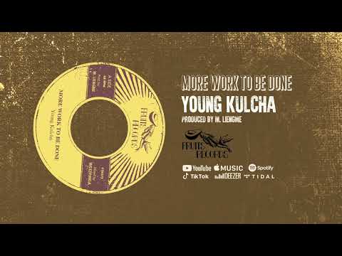 Young Kulcha, The 18th Parallel - More Work To Be Done [Official Audio]