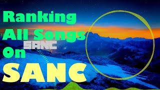 Ranking All Songs On SANC (Ranked by Members Of SANC)