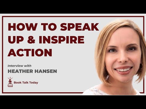 Unmuted: How To Speak Up & Inspire Action: Interview with Heather Hansen