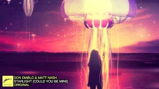 Don Diablo &amp; Matt Nash - Starlight (Could You Be Mine) (Original)