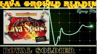 Lava Ground Riddim mix 2004 [Royal Soldier]  mix by djeasy