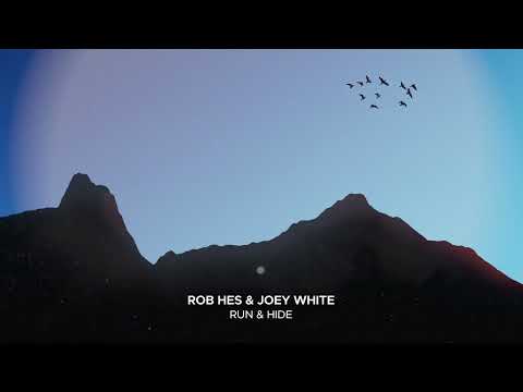 Rob Hes & Joey White - Run & Hide