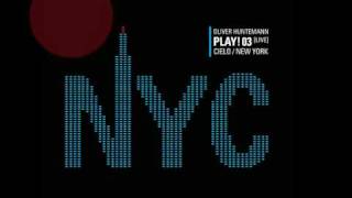 Oliver Huntemann - Play! 03 - NYC (Keep on Playin)