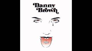 Danny Brown - Bruiser Brigade (feat Dopehead)