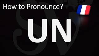 How to Pronounce UN? (FRENCH)