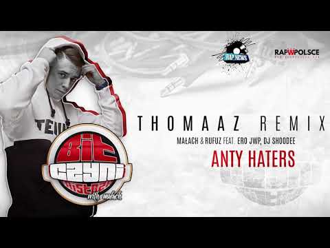 Thomaaz - BIT CZYNI MISTRZA ETAP1 (Remix Małach/Rufuz ft. Ero JWP "ANTYHATERS")