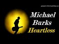 Michael Burks - Heartless (Kostas A~171)