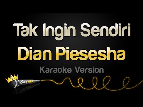 Dian Piesesha - Tak Ingin Sendiri (Karaoke Version)