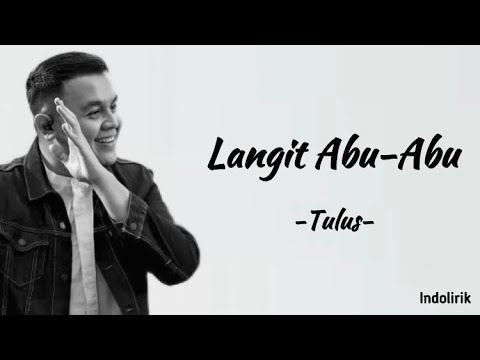 Tulus - Langit Abu Abu | Lirik Lagu