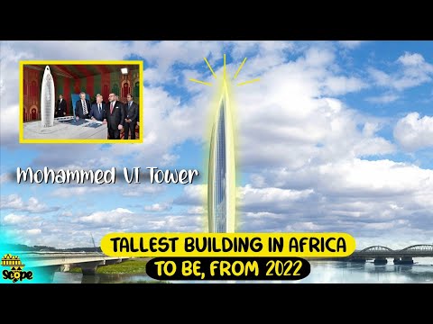 Discover Morocco’s Mohammed VI Tower, tallest building to be in Africa as from 2022