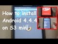 How to install Android 4.4.4 on the Samsung Galaxy ...