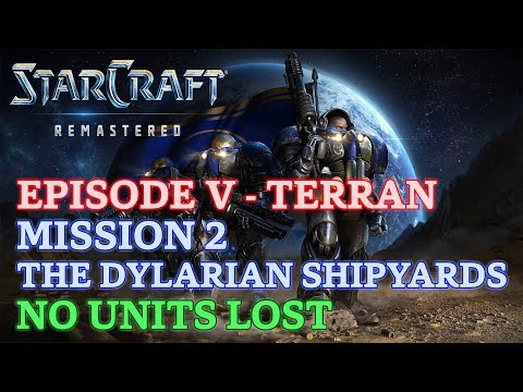 Starcraft: Remastered - Brood War - Episode V - Mission 2: The Dylarian Shipyards (No Units Lost)