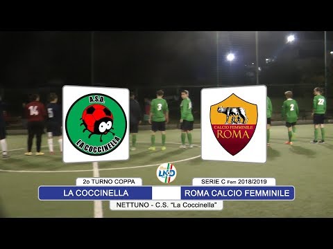 Serie C Femm.le: Coppa - La Coccinella vs Roma Calcio Femminile - highlights