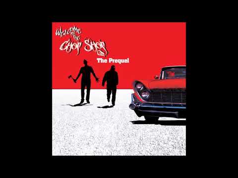 Chop Shop - "Welcome to the Chop Shop The Prequel" (full album)
