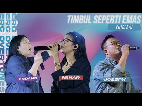 TIMBUL SEPERTI EMAS - PUTRI AYU | ENDANG - MINAR - JOSEPH ( ERC OVERTONES )