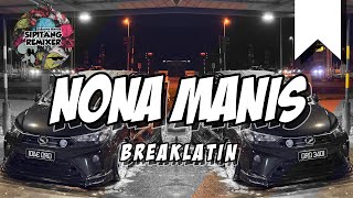 Download lagu Sipitang Remix- Nona Manis BreakLatin mp3