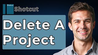 How To Delete A Project In Shotcut [2026 Guide]