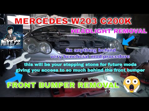 MERCEDES BENZ W203 MODS FRONT BUMPER and HEADLIGHT removal