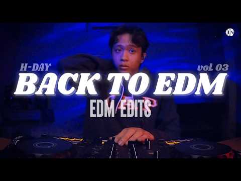 Back to EDM - Jonas Blue, Avicii, DJ Snake, The Chainsmokers, Marshmello | H-DAY'S Mixtape Vol. 03