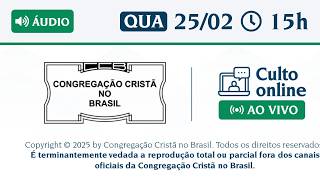 Santo Culto a Deus (Áudio) – QUA - 25/02/2026 15:00