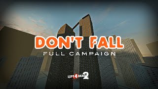 LEFT 4 DEAD 2 || DON'T FALL (EXPERT) Full Campaign Gameplay❕(8 Survivors)