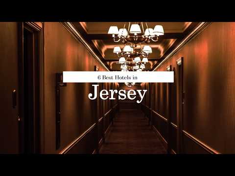 6 Best Hotels in Jersey | United Kingdom | 2018