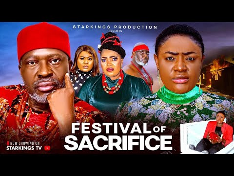 FESTIVAL OF SACRIFICE FULL MOVIE - LIZZY GOLD ONUWAJE, KANAYO O KANAYO,  - Latest Nigerian Nollywood