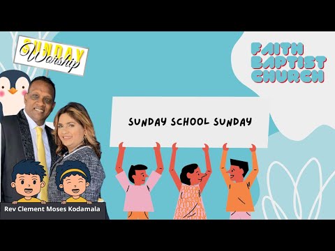 Sunday Service: FBC | Sunday School Sunday from Matt 5: 41-42 | Rev Clement Moses