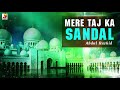 Mere Taj Ka Sandal Ramzan Special Qawwali Baba Tajwale Ji Special Abdul Rashid