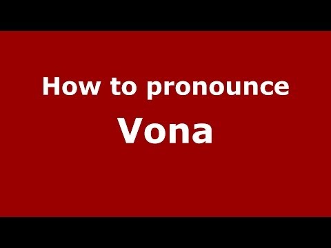 How to pronounce Vona