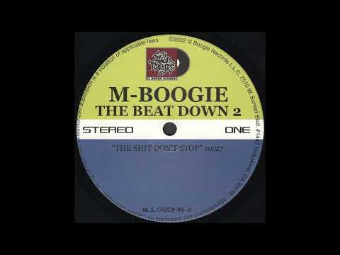 SHIT DON'T STOP * M-Boogie * Ill Boogie Records ILL72046 * 2002