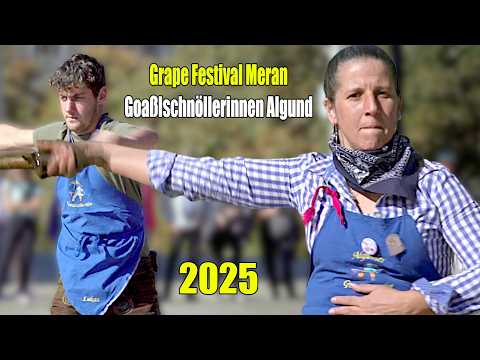 🍇 2025 - GoaßlschnöllerInnen Algund Meraner Traubenfest - Festa dell'Uva di Merano - Grape Festival