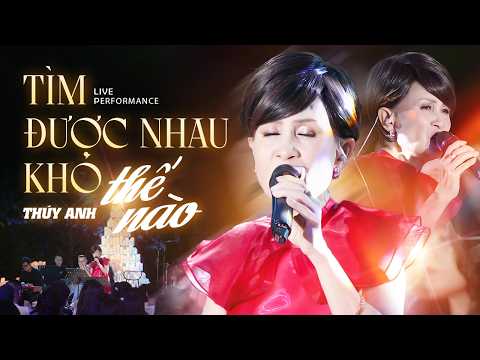 TÌM ĐƯỢC NHAU KHÓ THẾ NÀO - THÚY ANH gây bão mạng xã hội khi làm mới hit của ANH TÚ & BÙI CÔNG NAM