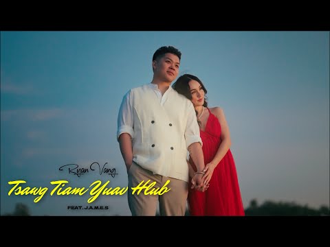 Tsawg Tiam Yuav Hlub - Ryan Vang ft. J.A.M.E.S (Official Music Video)