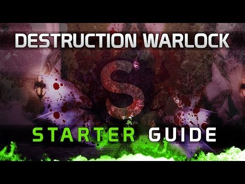 [5.4 GUIDE] The Destruction Warlock Starter Guide