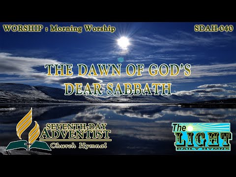 The Dawn of God's Dear Sabbath - Hymn No. 040 | SDA Hymnal | Instrumental | Lyrics