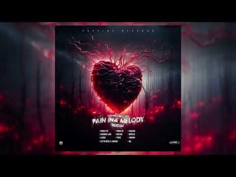 Pain Ina Melody Riddim Mix Chronic Law,Jahshii,Pablo YG,Lanae,QQ & More