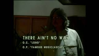 There Ain&#39;t No Way by LOBO