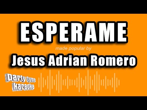 Jesus Adrian Romero - Esperame (Versión Karaoke)