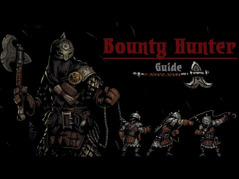 Bounty Hunter and You: Darkest Dungeon Guide