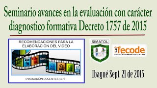 Seminario avances en la evaluación con carácter diagnostico formativa Decreto 1757de 2015