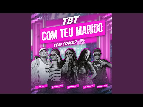 Tbt Com Teu Marido, Tem Como? (feat. Vitinho na Base & Mc Naninha)