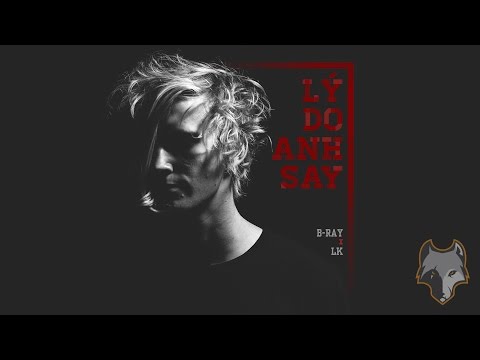 [Lyric HD] Lý do anh say - B-Ray (ft. LK)