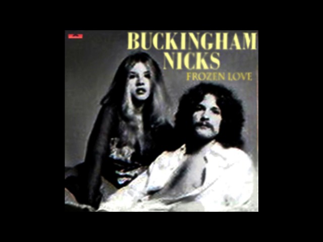 Buckingham Nicks - ''Frozen Love''