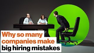 Inside bias: Why so many companies make big hiring mistakes