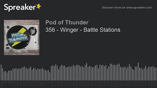356 - Winger - Battle Stations