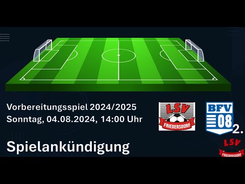 Letztes Testspiel vorm Start: LSV Friedersdorf - Bischofswerdaer FV 08 2. 04.08.2024